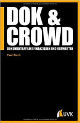 Dok & Crowd. Dokumentarfilme finanzieren und verwerten