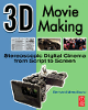 3D Movie Making: Stereoscopic Digital Cinema from Script to Screen