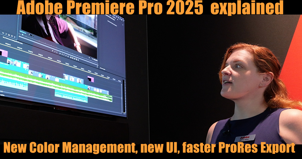 Adobe Premiere Pro 2025 explained: Neues Color Management, UI, ProRes Export ...