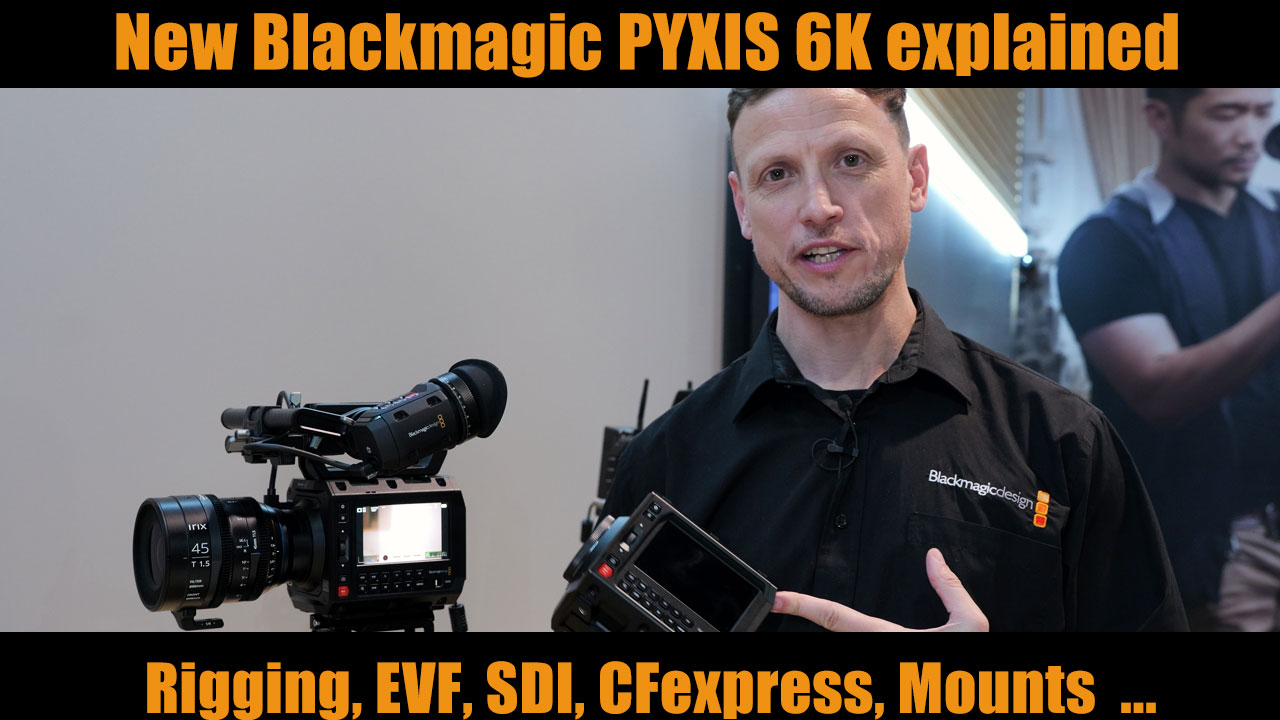 Video interview: The new Blackmagic PIXIS 6K Box camera explained