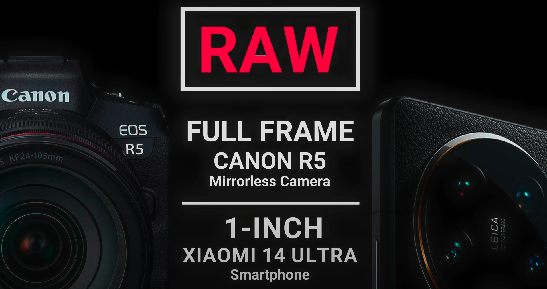 14-bit 4K RAW on the Xiaomi 14 Ultra vs. 8K RAW with the CANON R5