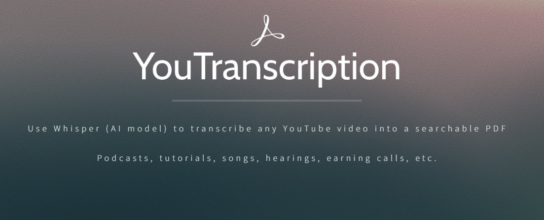 YouTranscription - Transcribe Youtube videos into searchable PDFs