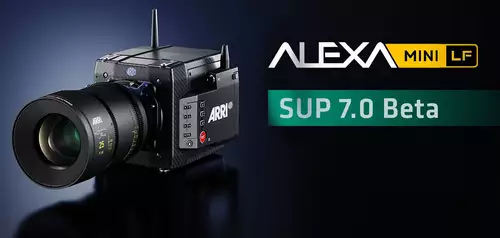 ARRI SUP 7.0 Update Beta - ALEXA Mini LF jetzt auch mit vielen S35-Optionen