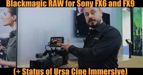Blackmagic RAW fr Sony FX6 und FX9 im Anflug