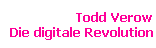 Todd Verow 
 Die digitale Revolution